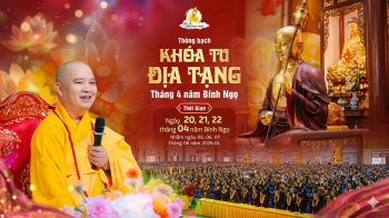 THÔNG BẠCH KHÓA TU ĐỊA TẠNG CUỐI THÁNG 4 NĂM BÍNH NGỌ