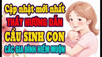 Hướng Dẫn Tu Tập Cầu Sinh Con Cho Các Gia...