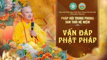 Kỳ 344 - Vấn Đáp Phật Pháp - Pháp...