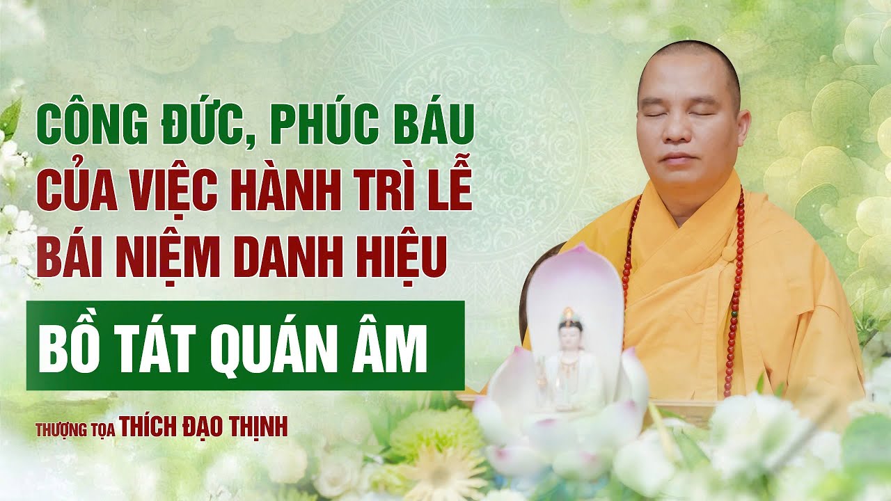 Công đức phúc báu của việc hành trì lễ bái  và niệm danh hiệu Bồ Tát Quán Âm