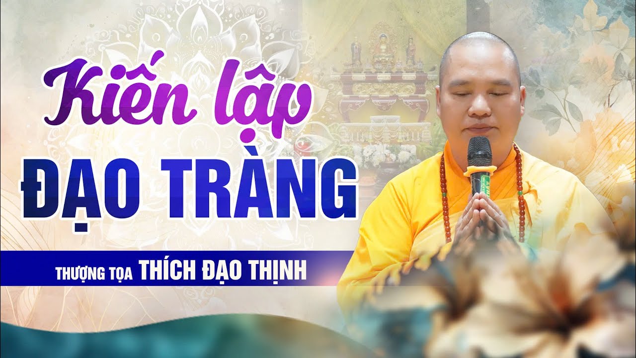 Hướng dẫn kiến lập đàn tràng hồi hướng cầu đảo bệnh | Thượng Tọa Thích Đạo Thịnh
