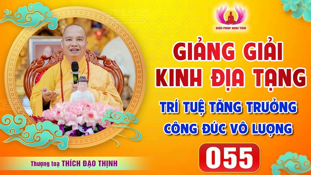 Tập 55: Muốn vãng sinh người học Phật cần nắm rõ điều gì?│Thầy Thích Đạo Thịnh