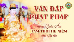 Vấn Đáp Phật Pháp - Pháp Hội Quán Âm Ngày...