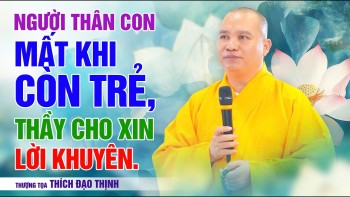 Người thân con mất khi còn trẻ, Thầy cho lời...