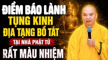 Điềm Báo Lành TỤNG KINH ĐỊA TẠNG BỒ TÁT Tại Nhà Phật Tử 