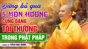 DON'T MISS OUT! 5 Supreme Incense Offerings in Buddhism! (Venerable Thich Dao Thinh)