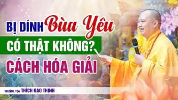 Is Being Under a Love Spell Real? How to Break It | Venerable Thich Dao Thinh