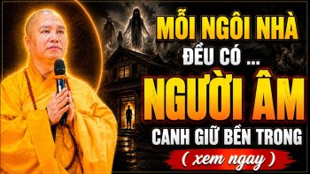 Mỗi Ngôi Nhà Đều Có Người Âm Canh Giữ Bên Trong (  Đừng Xem Nhẹ Điều Này ) | Thầy Thích Đạo Thịnh