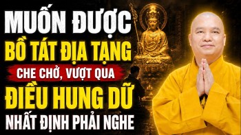 Muốn Được BỒ TÁT ĐỊA TẠNG Gia Trì, Che Chở Vượt Qua NHIỀU ĐIỀU HUNG DỮ Nhất Định Phải Nghe 1 Lần !