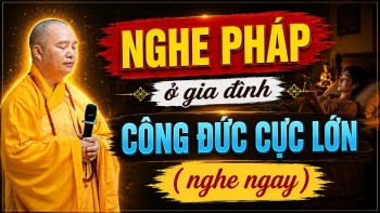 NGHE PHÁP MỖI NGÀY Ở GIA ĐÌNH CÔNG ĐỨC CỰC LỚN ( NÊN NGHE NGAY ) | Thầy Thích Đạo Thịnh