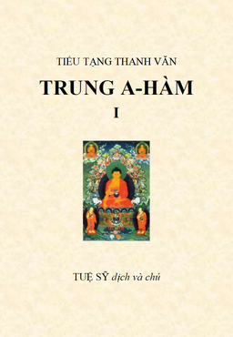 Kinh Trung A Hàm - Thích Tuệ Sỹ dịch - Tập 1