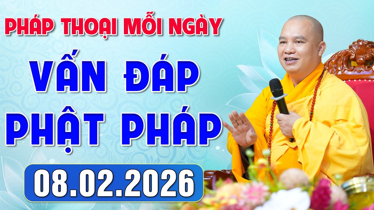 [08.02.2026] VẤN ĐÁP PHẬT PHÁP - Nghe Thầy giảng Pháp mỗi ngày CÔNG ĐỨC VÔ LƯỢNG│TT. Thích Đạo Thịnh