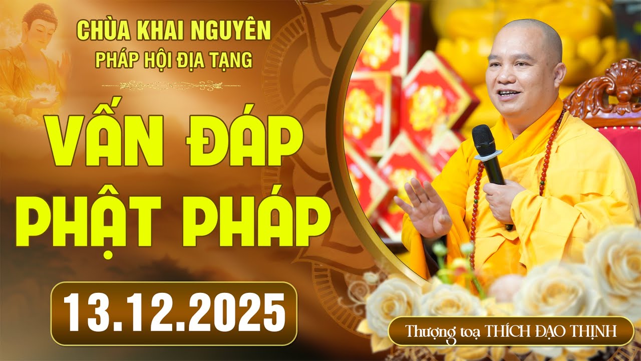 (MỚI NHẤT) Vấn Đáp Phật Pháp - Pháp Hội Địa Tạng ngày 13/12/2025 │TT. Thích Đạo Thịnh