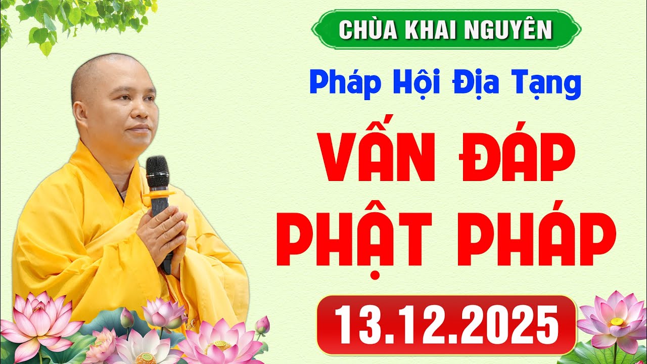 [ 13.12.2025 ] Vấn Đáp Phật Pháp - Pháp Hội Địa Tạng Chùa Khai Nguyên  │Thầy Thích Đạo Thịnh