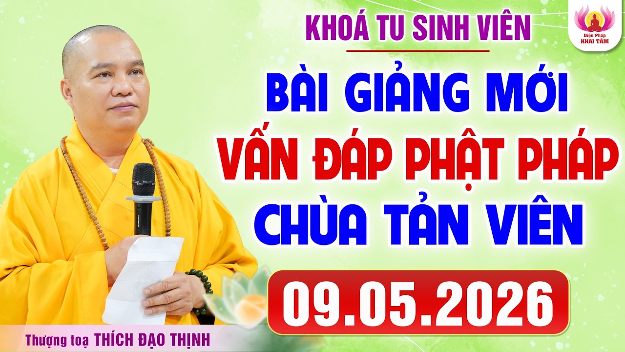 (Latest) Buddhist Dharma Q&A - KTSV Tan Vien Pagoda, May 9, 2026 | Venerable Thich Dao Thinh