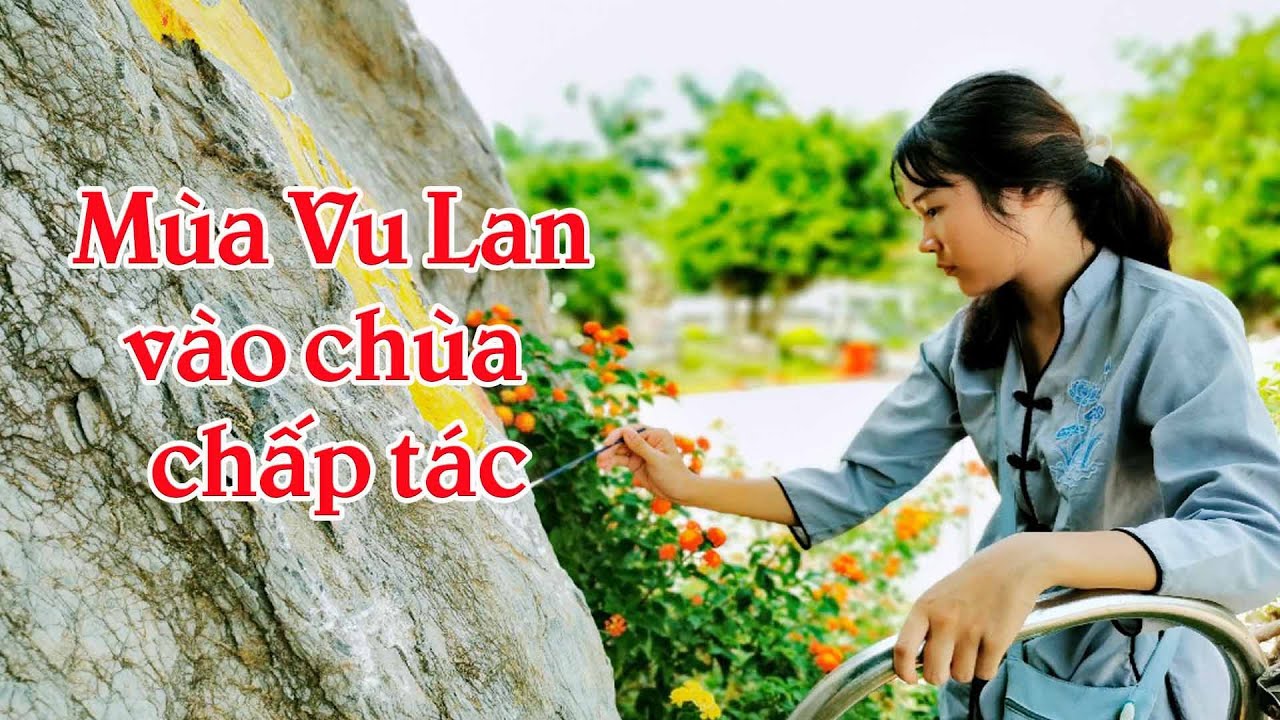 Chấp tác mùa vu lan năm DL 2020   PL 2564 chùa Khai Nguyên 2020  Clip 2