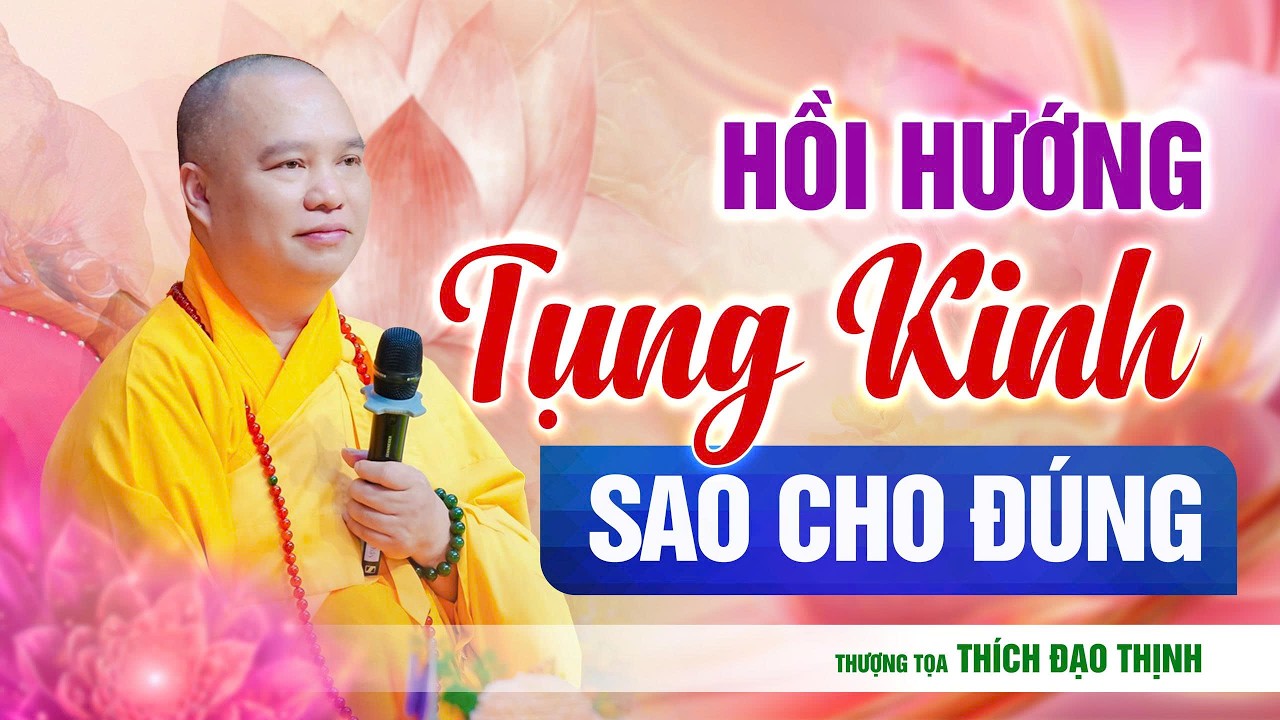 Hồi hướng tụng kinh sao cho đúng?| Thầy Thích Đạo Thịnh