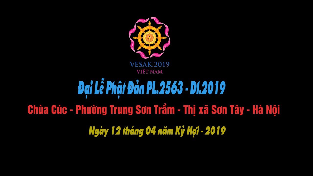 LỄ PHẬT ĐẢN THỊ XÃ  SƠN TÂY PL.2563 - DL.2019 TẠI CHÙA CÚC THỊ XÃ SƠN TÂY