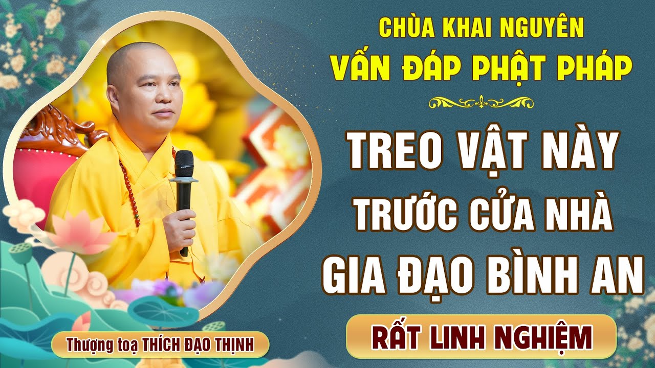 Năm mới BÍNH NGỌ 2026 - Treo vật này trước cửa nhà - Gia Đạo Bình An │Thầy Thích Đạo Thịnh