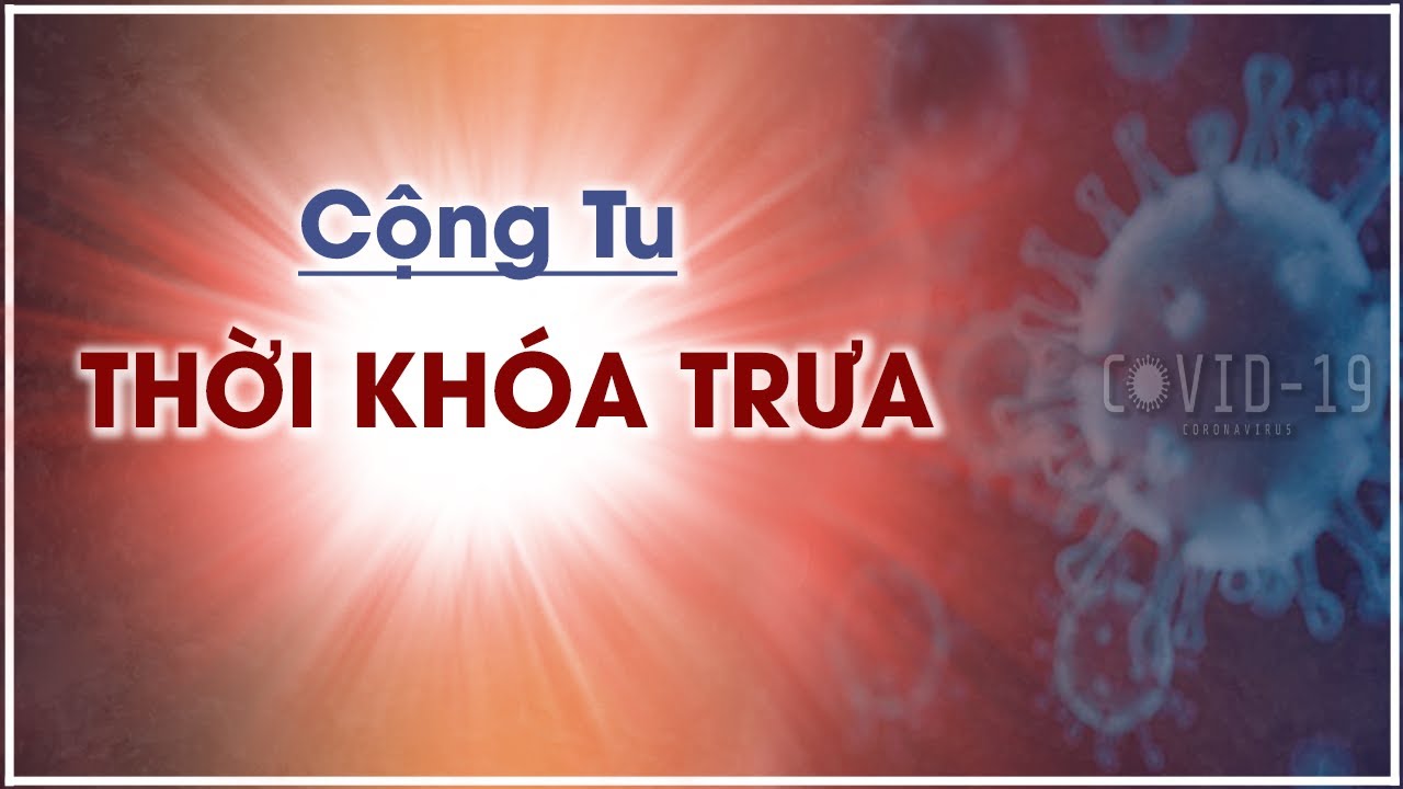 Ngày 21 - Thời khóa trưa: trì Đại Bi-Thập Chú, tụng Kinh Phổ Môn ( 07/09/2020 )
