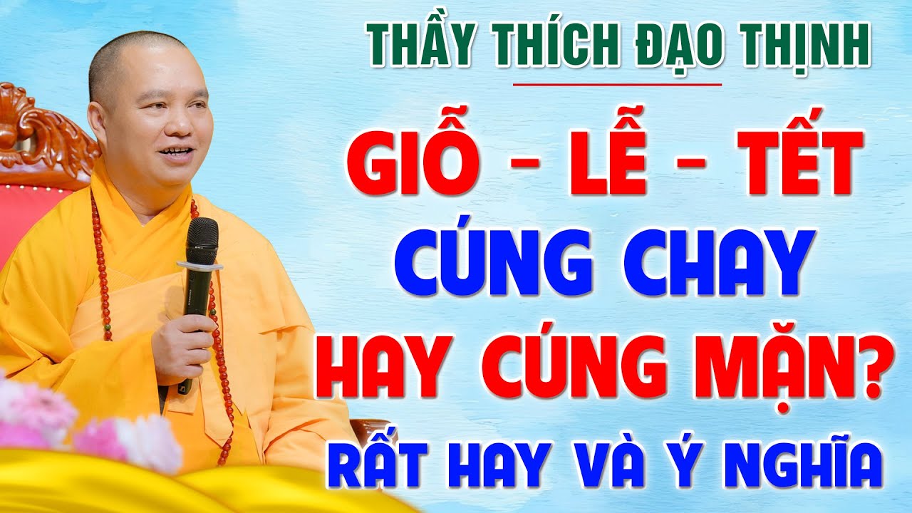 Thầy chỉ dạỵ Ngày Giỗ - Ngày Lễ - Ngày Tết nên cúng cơm CHAY hay MẶN │ NÊN NGHE NGAY