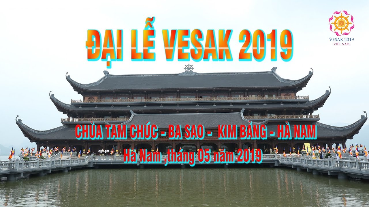 Vesak Việt Nam 2019 trước giờ khai mạc