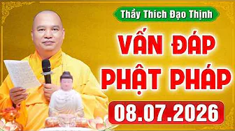 [07/08/2026] BUDDHIST Q&A | Answering Common Spiritual Life Questions | Venerable Thich Dao Thinh