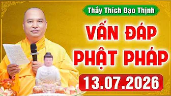 [07/13/2026] BUDDHIST Q&A | Answering Common Spiritual Life Questions | Venerable Thich Dao Thinh