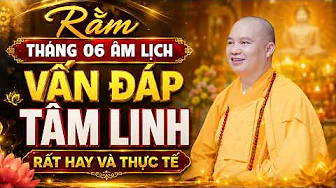 6TH LUNAR MONTH FULL MOON - Listen to insightful answers to SPIRITUAL LIFE questions from the Mas...