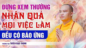 Do Not Underestimate Karma – Every Action Has Its Consequences | Thich Dao Thinh