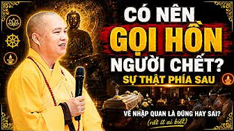 GỌI HỒN NGƯỜI CHẾT VỀ NHẬP QUAN ? 3 HỒN 7 VÍA VÀ 3 HỒN 9 VÍA SỰ THẬT ÍT AI BIẾT | Thầy Đạo Thịnh