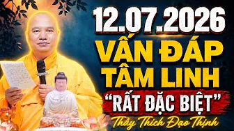 (Mới) 12.07.2026 Vấn Đáp Tâm Linh 