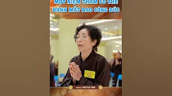 Một Niệm Tham Có Thể Đánh Mất Bao Công Đức #congduc #niemtham #phapam #thaythichdaothinh