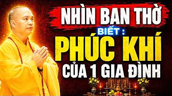 NHÌN BÀN THỜ, BIẾT GIA ĐÌNH ĐANG TÍCH PHÚC HAY TẠO NGHIỆP ( NÊN NGHE NGAY ) | Thầy Thích Đạo Thịnh