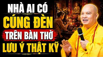 Nhà Ai Thắp Đèn Dầu Trên Bàn Thờ Phải Biết Điều Này (Không Nghe Tiếc Lắm) | Thầy Thích Đạo Thịnh