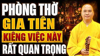 Phòng Thờ Ông Bà Tổ Tiên Kiêng Kỵ Việc Này - Nghe Để Hiểu Rõ | TT. Thích Đạo Thịnh