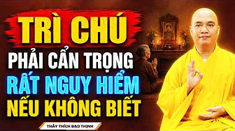 TRÌ CHÚ Ở TẠI NHÀ PHẢI CẨN TRỌNG ĐIỀU NÀY, RẤT NGUY HIỂM NẾU KHÔNG BIẾT | Thầy Thích Đạo Thịnh
