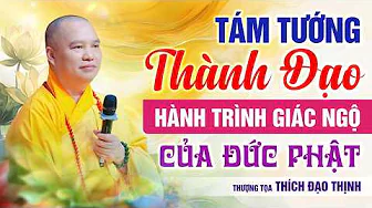The Eight Aspects of Enlightenment – The Buddha's Journey to Awakening | Venerable Thích Đạo Thịnh