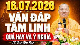 Vấn Đáp Tâm Linh 16.07.2026 