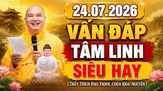 Vấn Đáp Tâm Linh 24.07.2026 