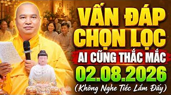 Vấn Đáp Tâm Linh Chọn Lọc 02.08.2026 