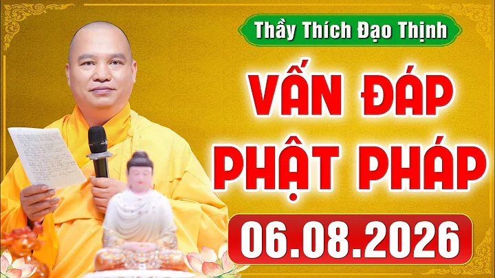 [08/06/2026] BUDDHIST Q&A | Answering Common Spiritual Life Questions | Master Thich Dao Thinh