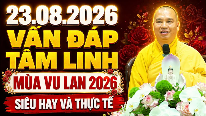 (23.08.2026) VẤN ĐÁP TÂM LINH 