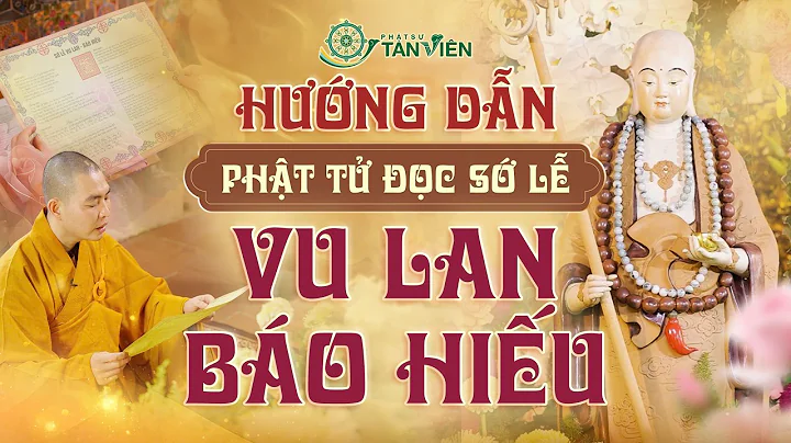 GUIDE FOR BUDDHISTS ON READING THE VU LAN FESTIVAL PRAYER - FILIAL PIETY