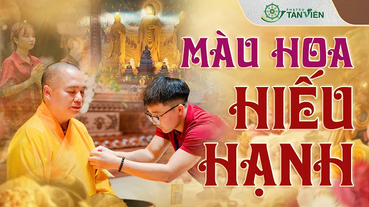 MÀU HOA HIẾU HẠNH MÙA VU LAN | PHẬT SỰ TẢN VIÊN