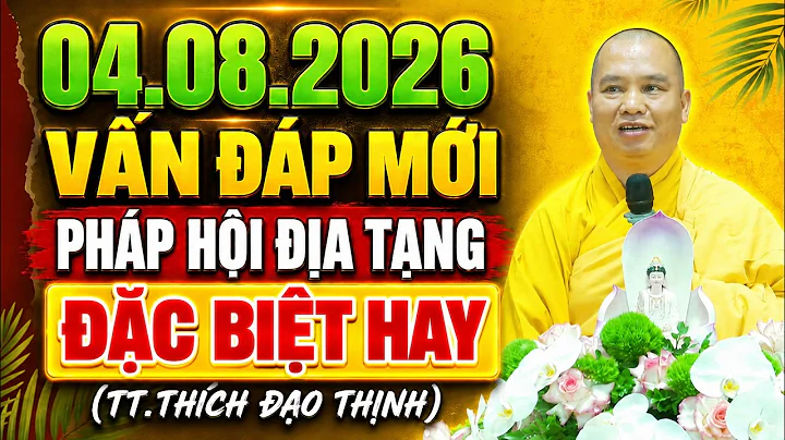 (MỚI NHẤT) Vấn Đáp Phật Pháp 04.08.2026 