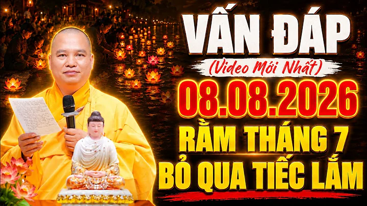 (MỚI NHẤT) Vấn Đáp Tâm Linh 08.08.2026 