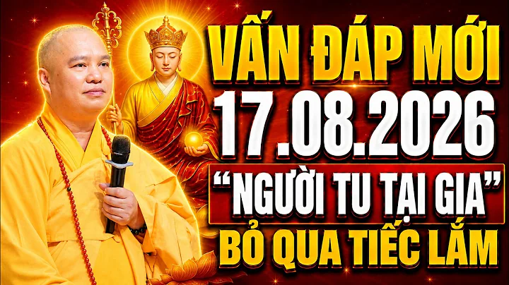 (Mới)Vấn Đáp Siêu Hay 17.08.2026 