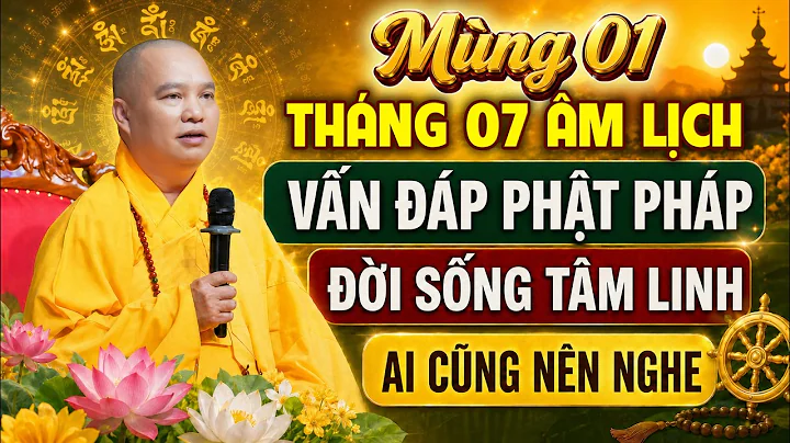 Mùng 01 Tháng 07 Âm lịch - Nghe Thầy giảng Vấn Đáp Tâm Linh - Gia Đạo Bình An | Thầy Thích Đạo Thịnh