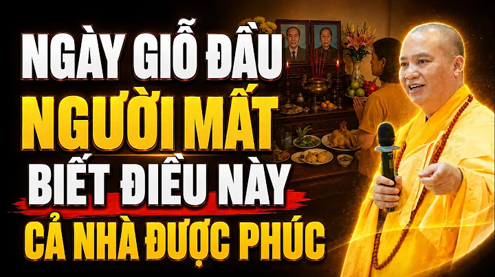 Ngày GIỖ ĐẦU NGƯỜI MỚI MẤT Biết Được Điều Này Cả Nhà Được Phúc Lớn | TT. Thích Đạo Thịnh